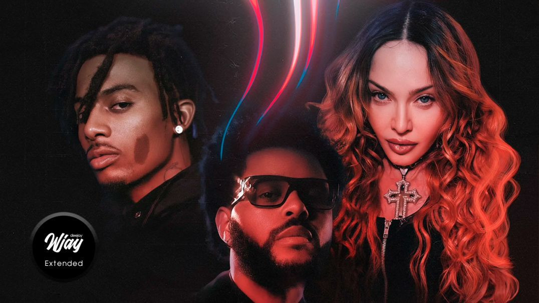 The Weeknd - Popular (Ft. Madonna, Playboi Carti - DJ Wjay Extended)